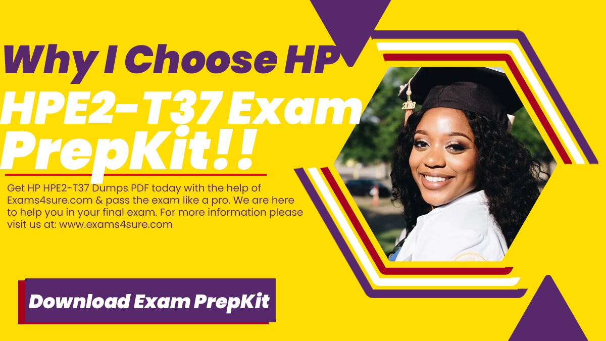 Confused? Why I Choose HP HPE2-T37 Exam PrepKit Dumps 2022