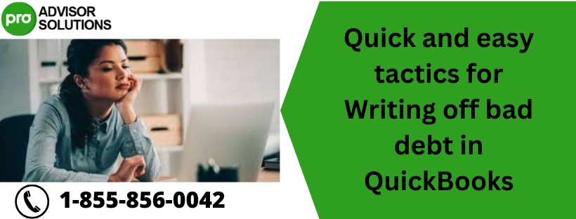Quick and easy tactics for Writing off bad debt in QuickBooks