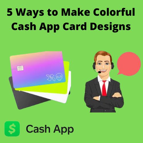 5 Ways to Make Colorful Cash App Card Designs