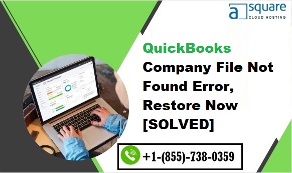 QuickBooks Company File Not Found Error, Restore Now [SOLVED]