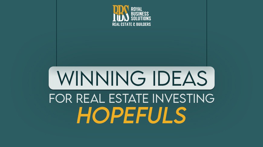 Winning Ideas for Real Estate Investing Hopefuls