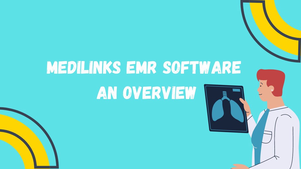 MediLinks EMR Software - An Overview