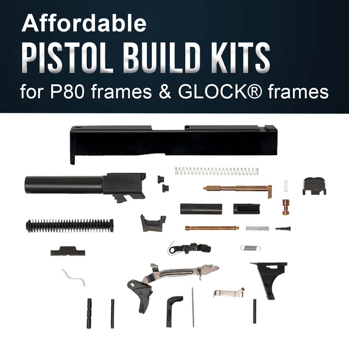 P80 Gun Builders – The Best Place to find Glock®-compatible Pistol Parts Kits
