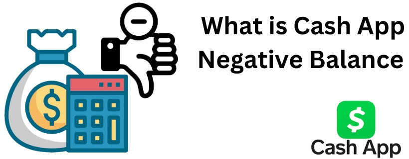 What is Cash App Negative Balance | 6 Top Best Methods