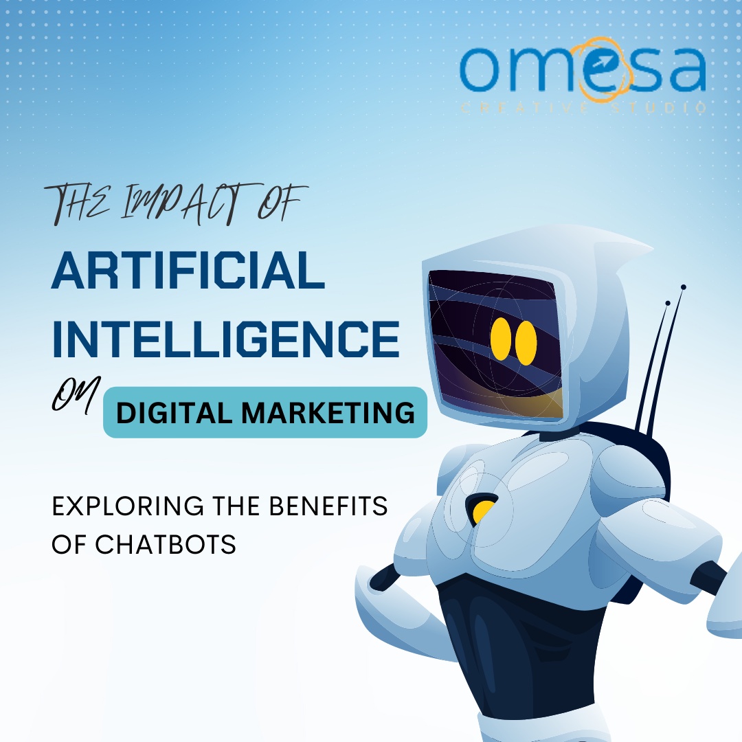 THE IMPACT OF AI ON DIGITAL MARKETING: EXPLORING THE BENEFITS OF CHATBOTS