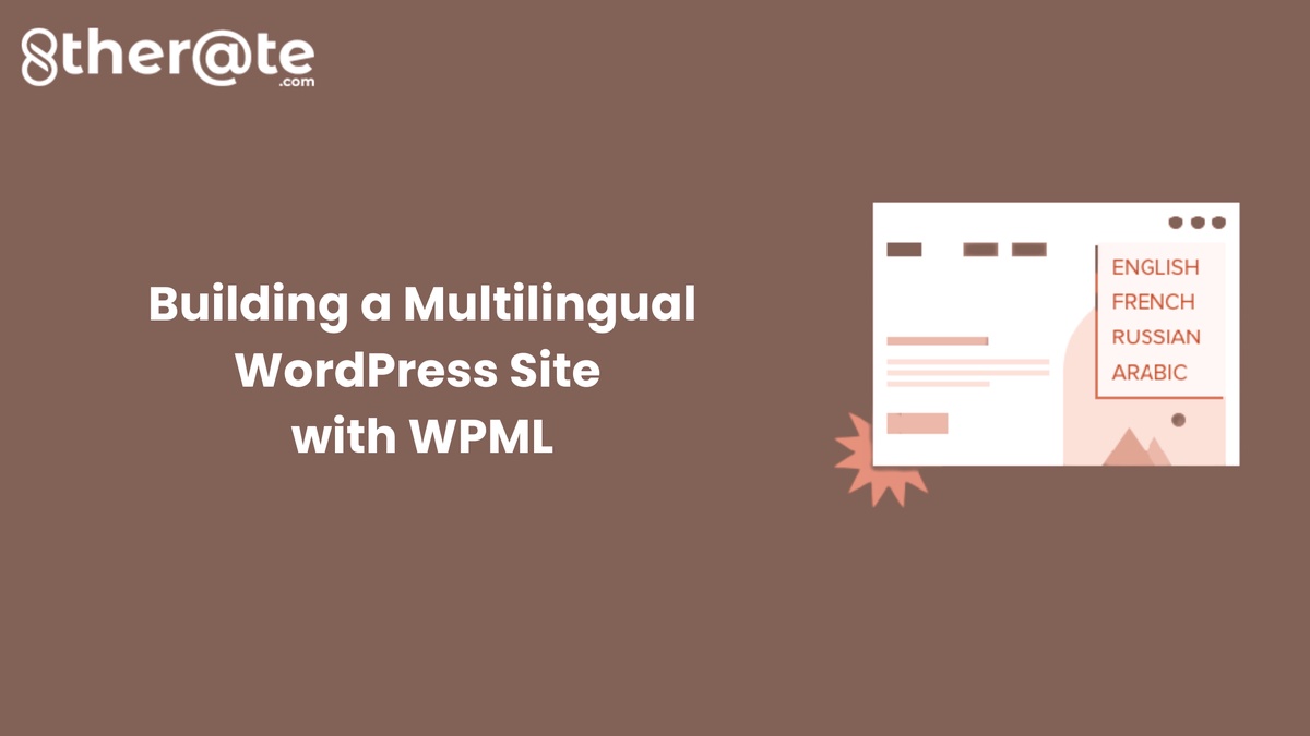 Building a Multilingual WordPress Site with WPML