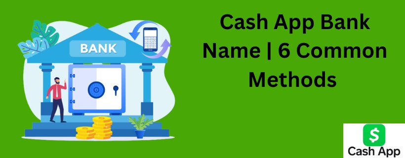 Cash App Bank Name | 5 Effective Ways