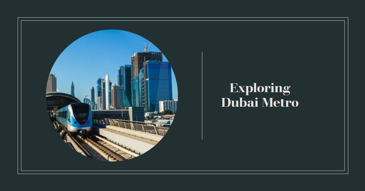 Dubai Metro Map Guide, All You Need to Know!