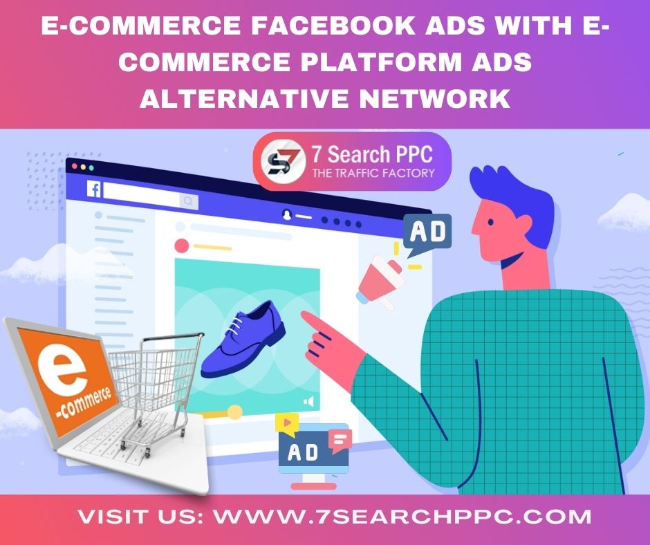 E-commerce Facebook Ads With E-commerce Platform Ads Alternative Network