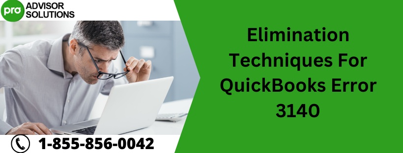 Elimination Techniques For QuickBooks Error 3140