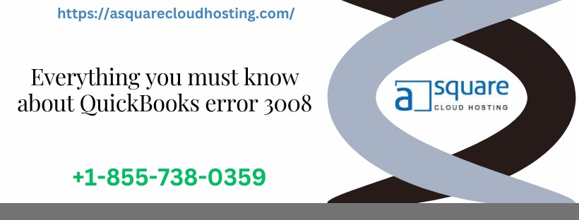 Everything you must know about QuickBooks error 3008