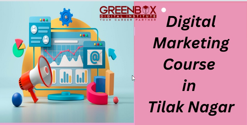 Digital Marketing Course in Tilak Nagar