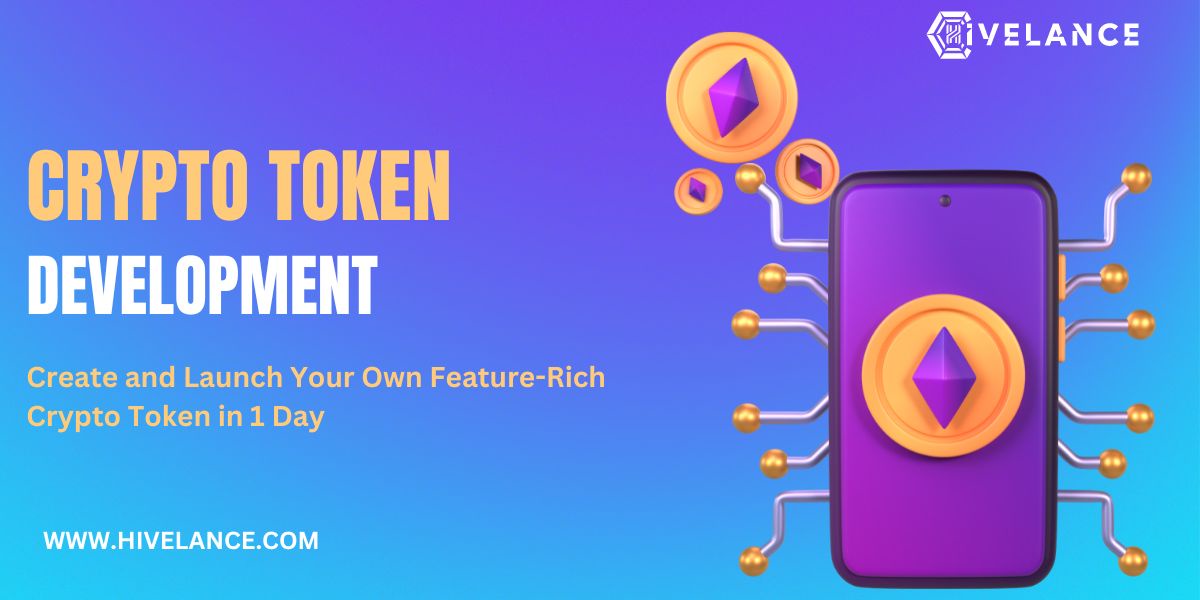 Create Your Own Feature-Rich Crypto Token in 1 Day With Hivelance