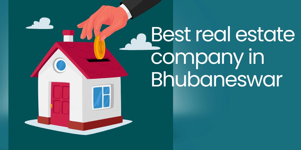 A Leading Real Estate Company in Bhubaneswar