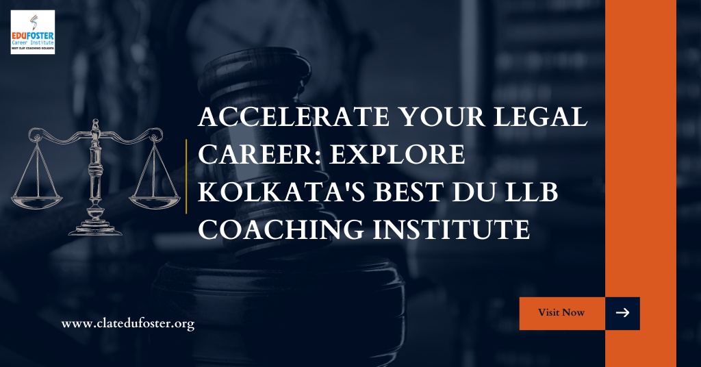Accelerate Your Legal Career: Explore Kolkata's Best DU LLB Coaching Institute