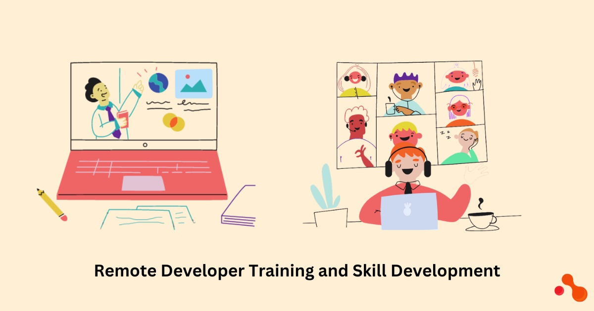Remote Developer Training and Skill Development: Empowering Growth and Continuous Learning