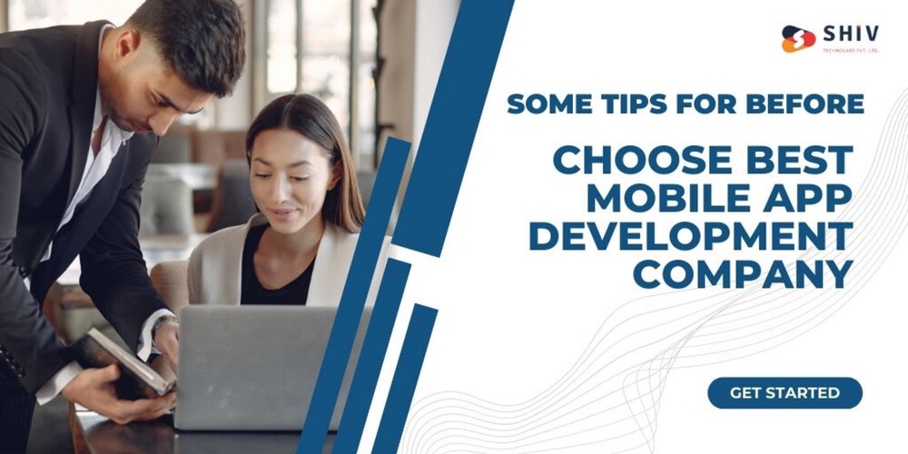 Some Tips For Before Choose Best Mobile App Development Company