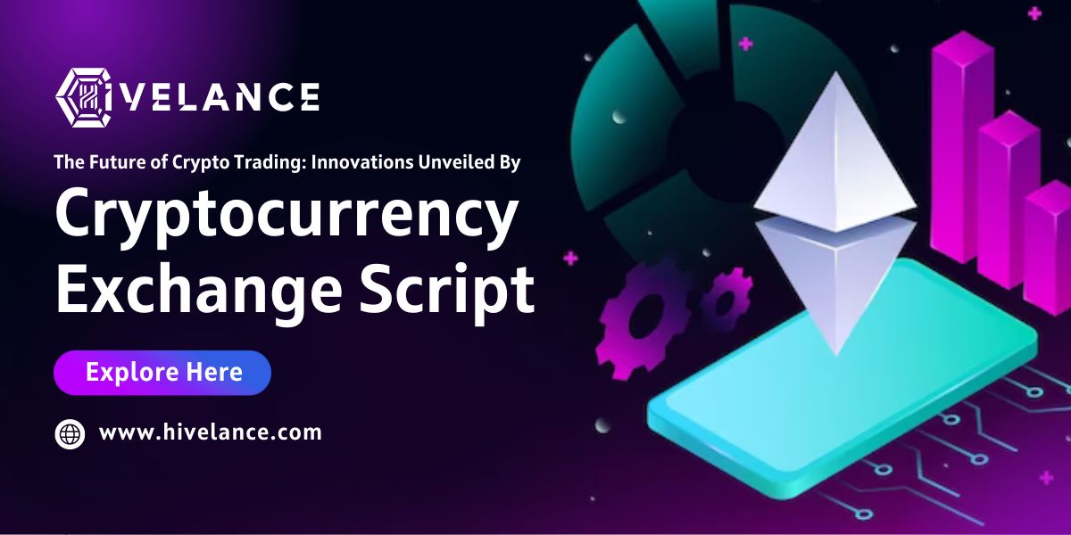 The Future of Crypto Trading: Innovations Unveiled by Cryptocurrency Exchange Script