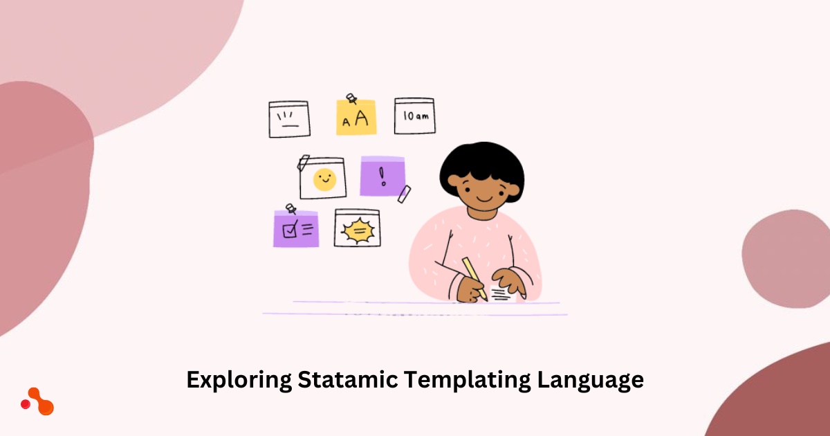 Exploring Statamic Templating Language: A Comprehensive Tutorial