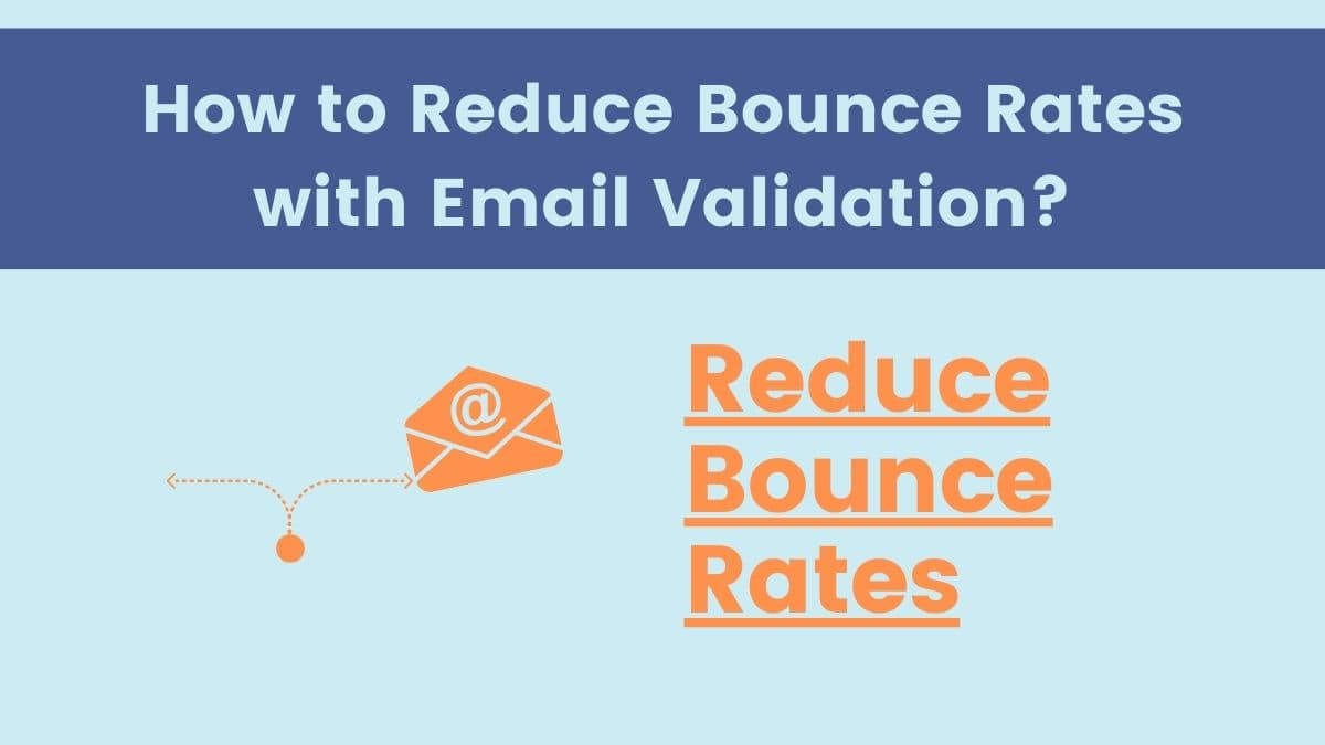 How to Reduce Bounce Rates with Email Validation? Free