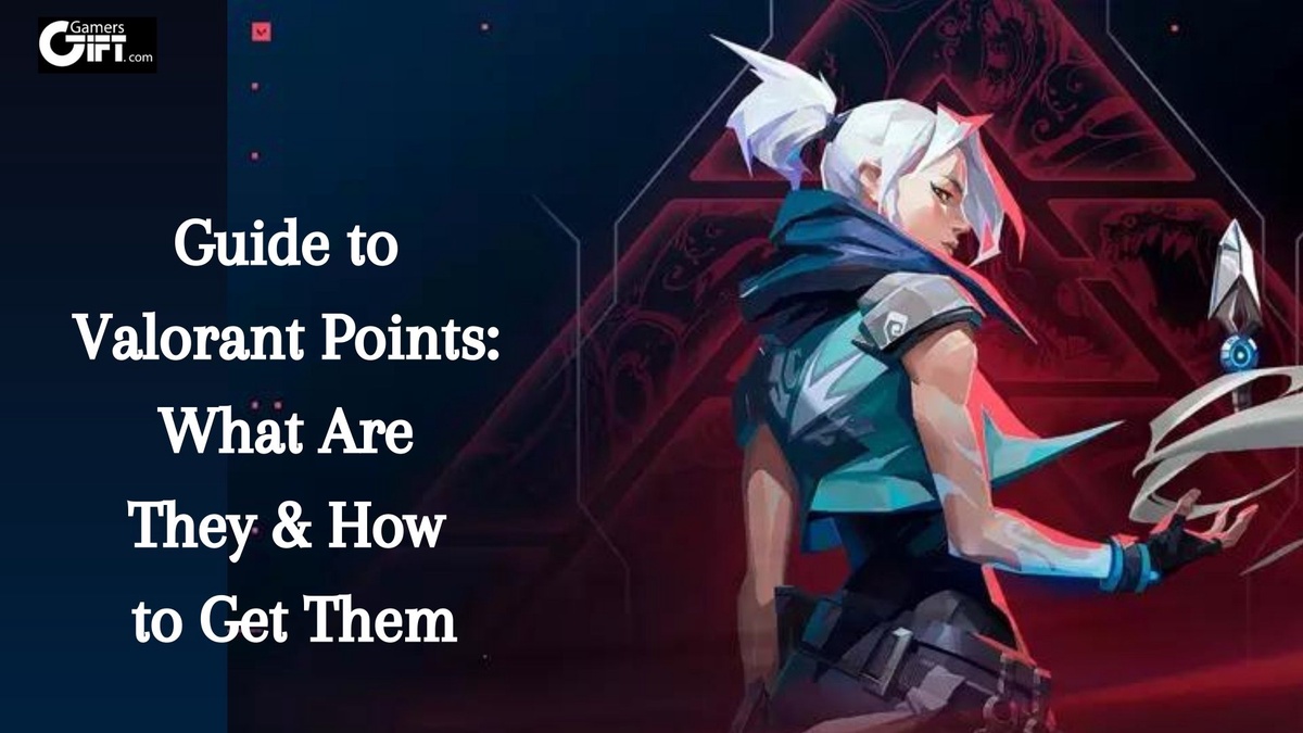 A Comprehensive Guide to Valorant Points: What Are They and How to Get Them