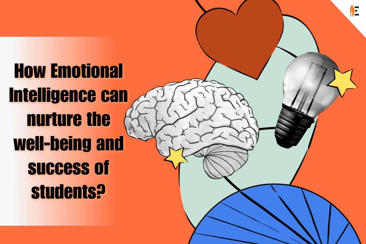 How Emotional Intelligence can nurture the well-being and success of students?