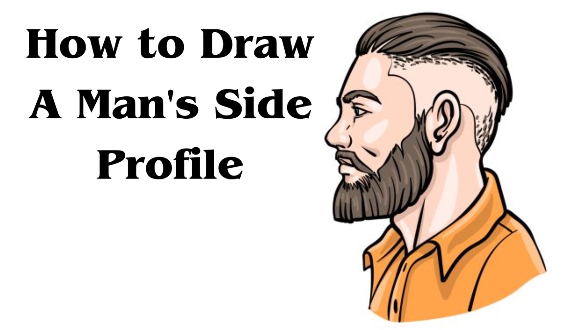 How to Draw A Man's Side Profile - A Little by Little Guide