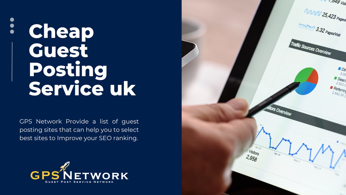 Cheap Guest Posting Service UK Will Help You Generate Leads for a Fraction of the Cost