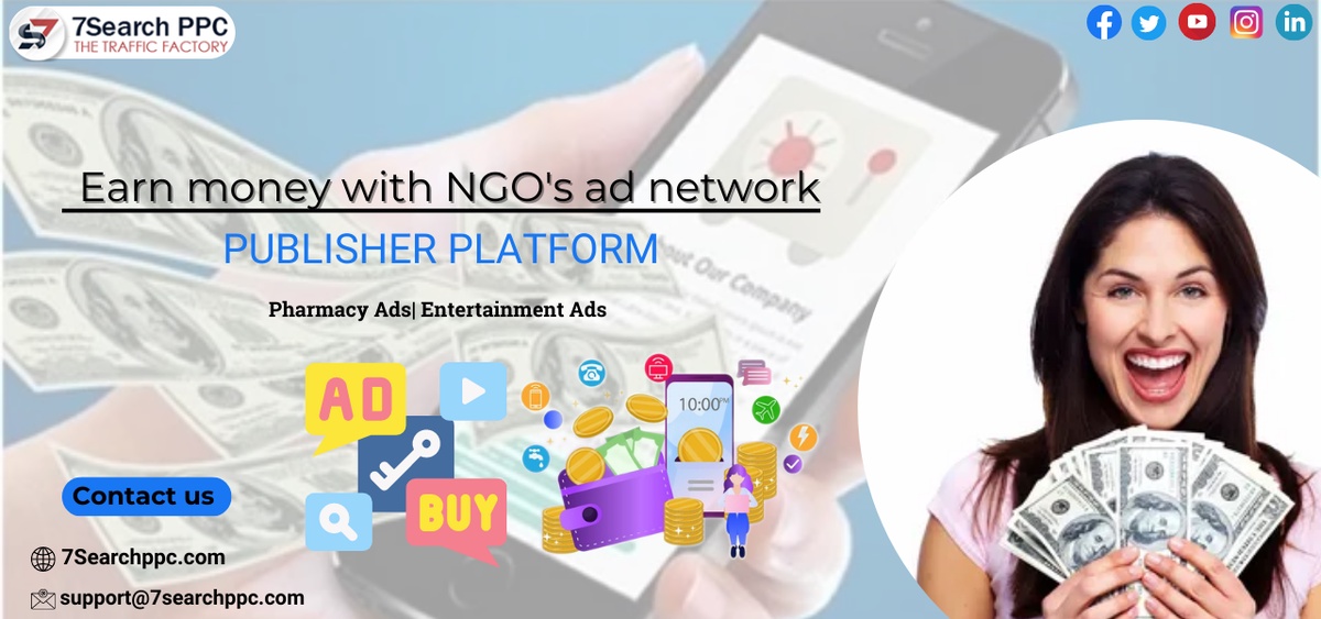 Exploring Top NGOs Publisher platform- 7Search PPC