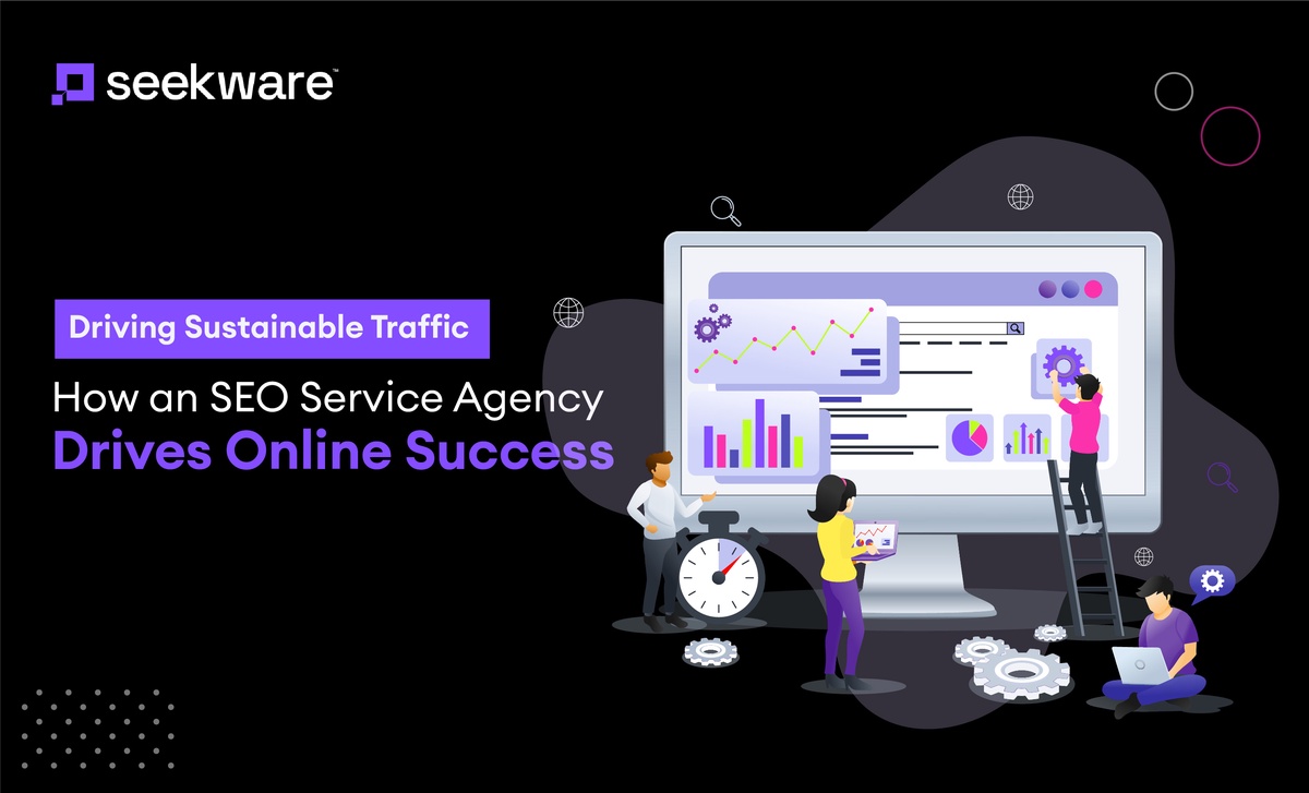 Driving Sustainable Traffic: How an SEO Service Agency Drives Online Success
