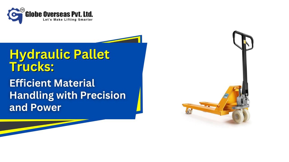 Hydraulic Pallet Trucks: Efficient Material Handling with Precision and Power