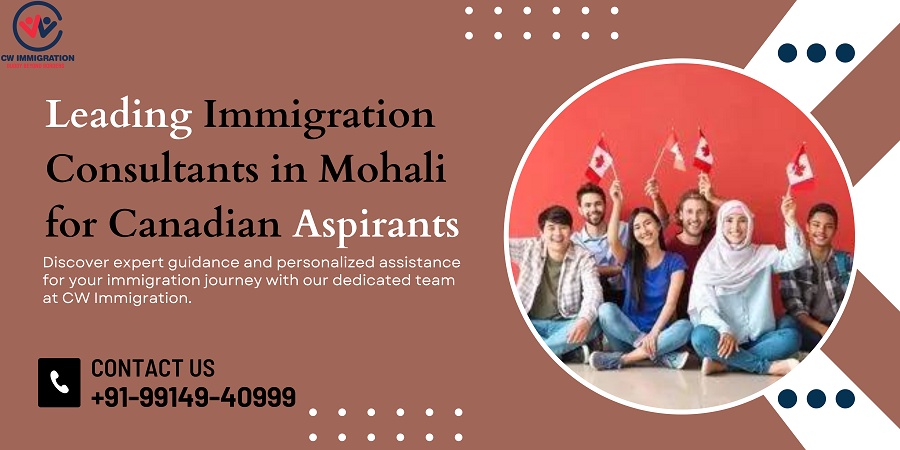 Embark on Your Canadian Journey with CW Immigration Consultants in Mohali