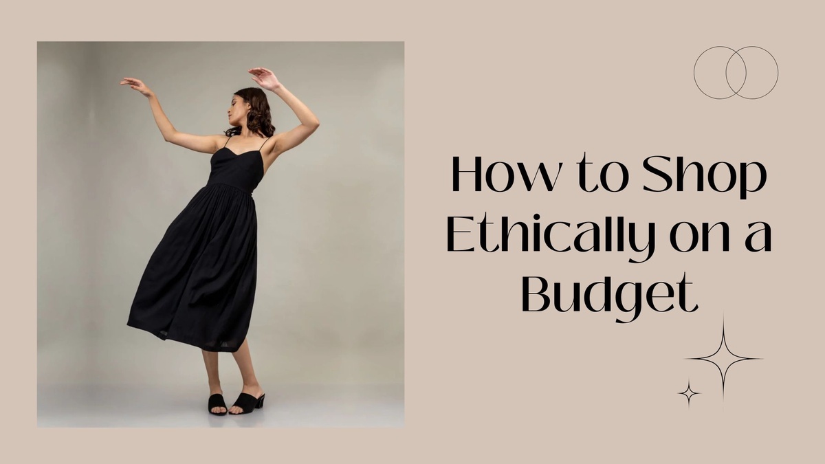 How to Shop Ethically on a Budget