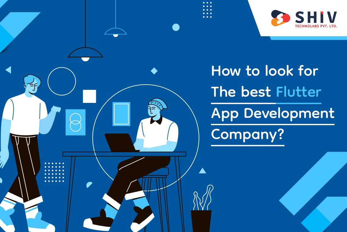 How to look for the best Flutter App Development Company?