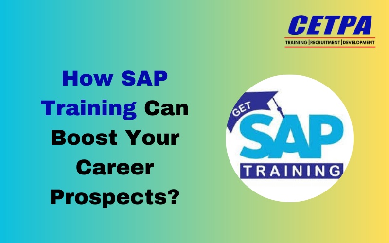 How SAP Training Can Boost Your Career Prospects?