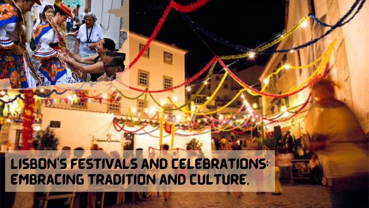 Lisbon's Festivals and Celebrations: Embracing Tradition and Culture