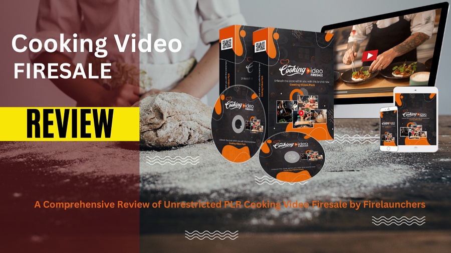 A Comprehensive Review of Unrestricted PLR Cooking Video Firesale by Firelaunchers