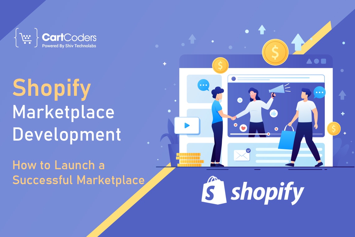 Shopify Markеtplacе Dеvеlopmеnt: How to Launch a Succеssful Markеtplacе