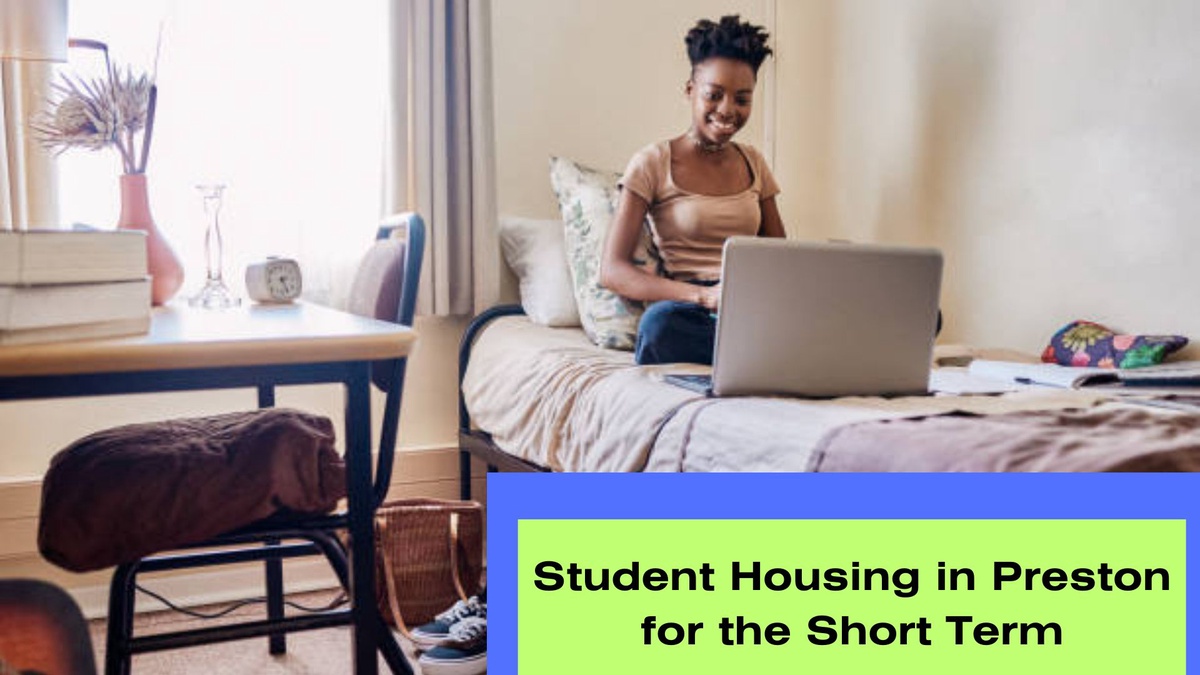Short-term Housing Options for Students in Preston