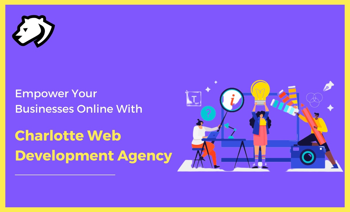 Empower Your Businesses Online With Charlotte Web Development Agency