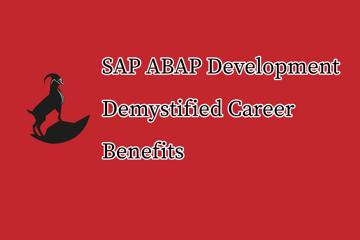 SAP ABAP Development Demystified Career Benefits