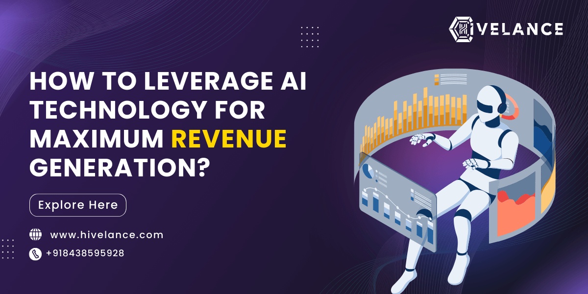How To Leverage AI Technology for Maximum Revenue Generation?