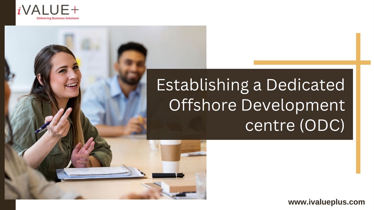 Establishing a Dedicated Offshore Development centre (ODC)