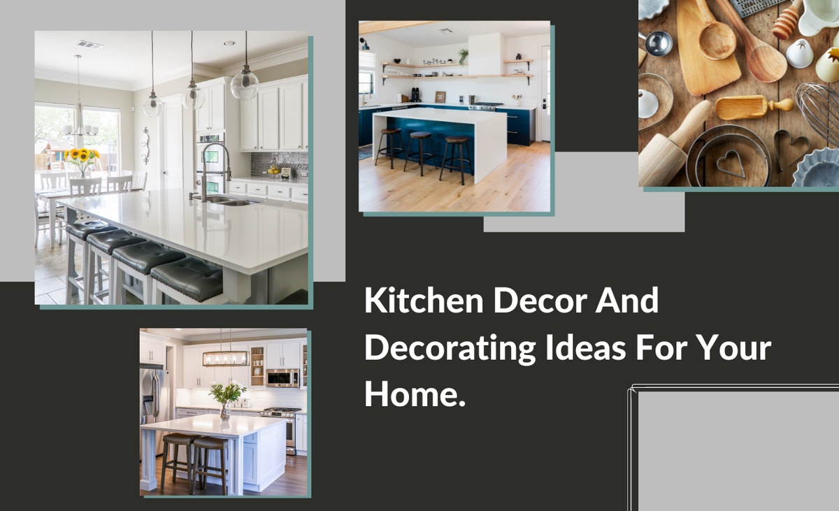 Kitchen Decor And Decorating Ideas For Your Home.