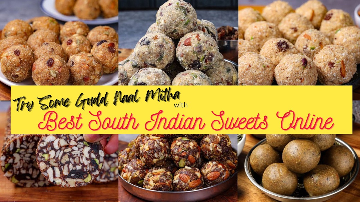 Try Some Gudd Naal South Indian Sweets Online Mitha with Us!