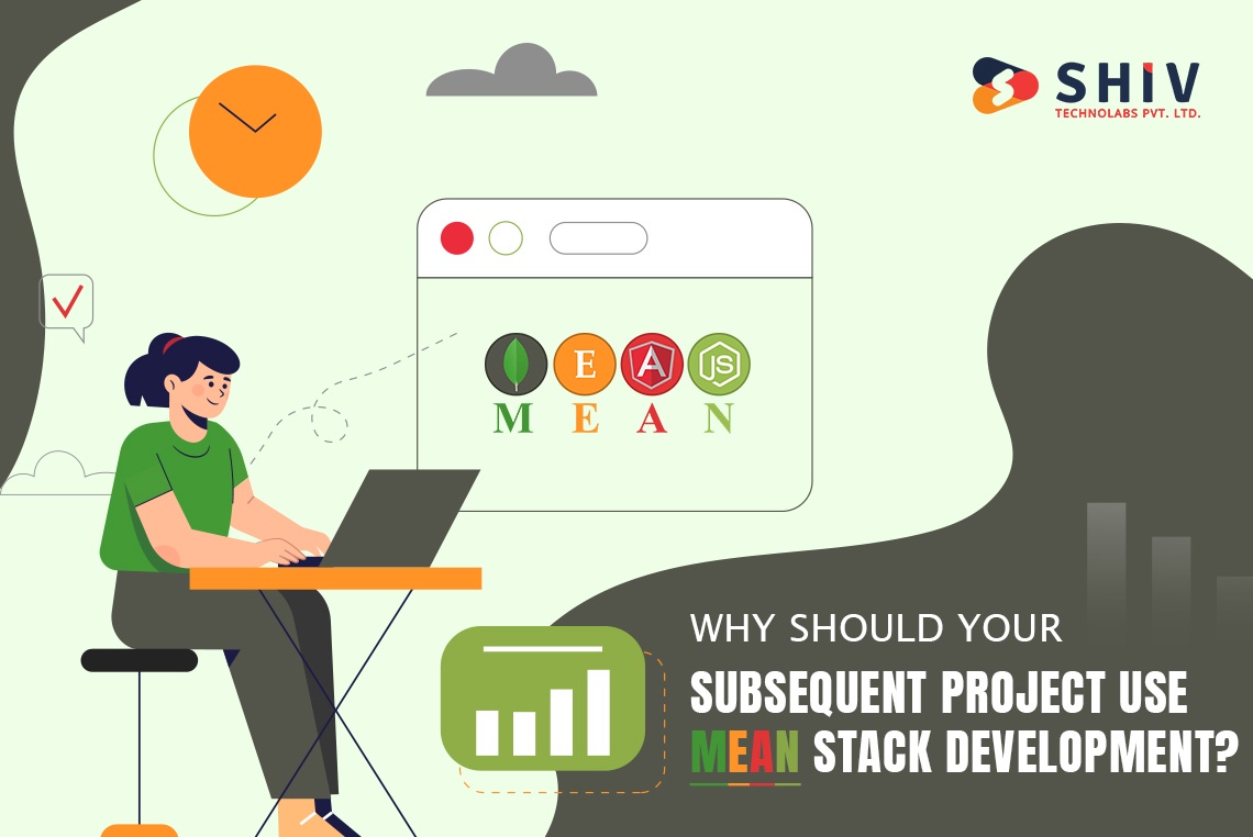 Why should your subsequent project use MEAN Stack Development?