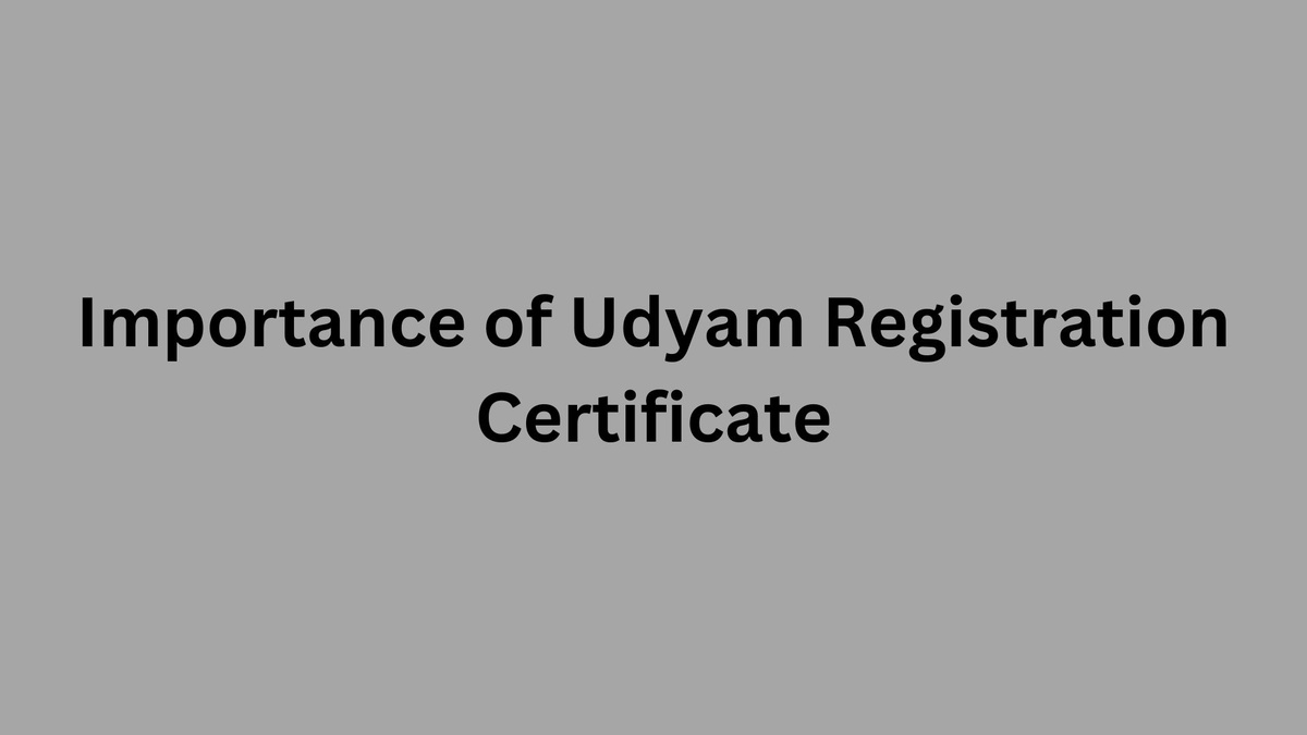 Importance of Udyam Registration Certificate