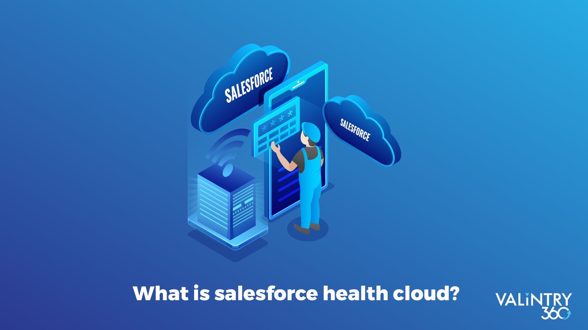 What are the Benefits of Salesforce Health Cloud for Your Business?