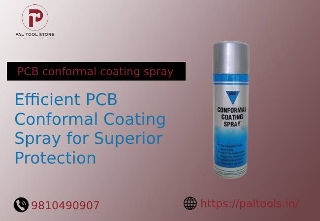 Efficient PCB Conformal Coating Spray for Superior Protection