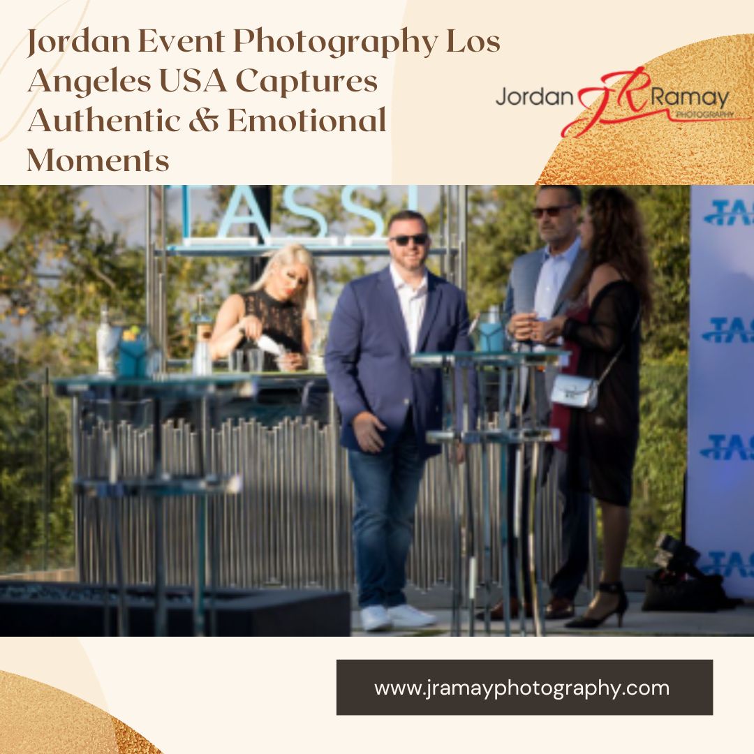 Jordan Event Photography Los Angeles USA Captures Authentic & Emotional Moments